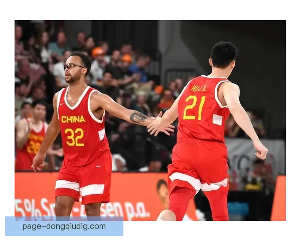 中国男篮激战塞尔维亚力争复仇全力拼搏迎接世界杯挑战