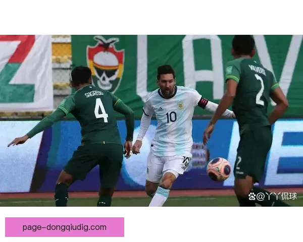 世预赛焦点战阿根廷力克巴西斩获宝贵胜利